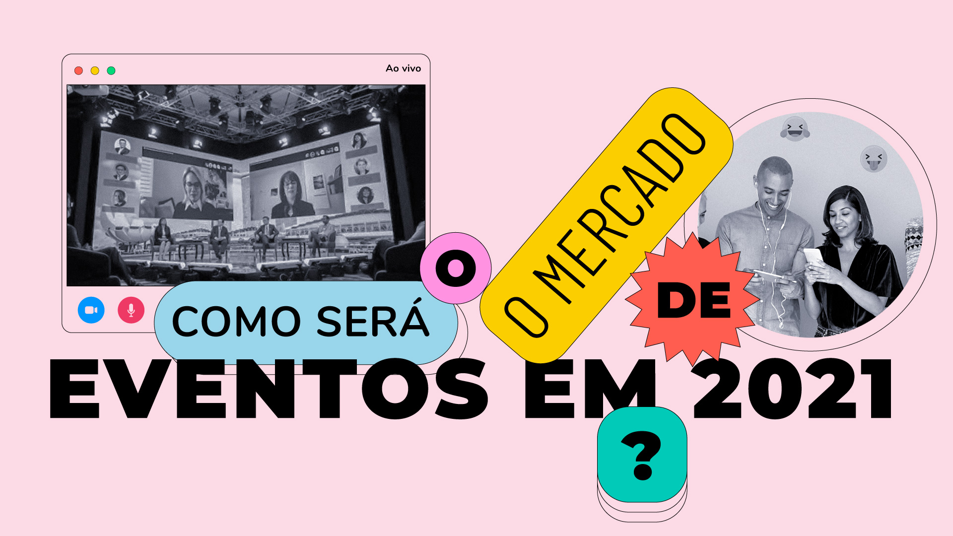 Como será o mercado de eventos em 2021?